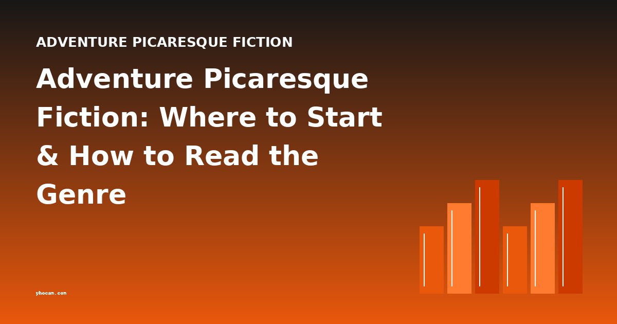 Adventure Picaresque Fiction: Where to Start & How to Read the Genre