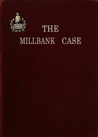 Cover of The Millbank Case: A Maine Mystery of To-day — Themes and Context