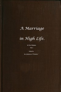 Cover of A Marriage in High Life, Volume ...